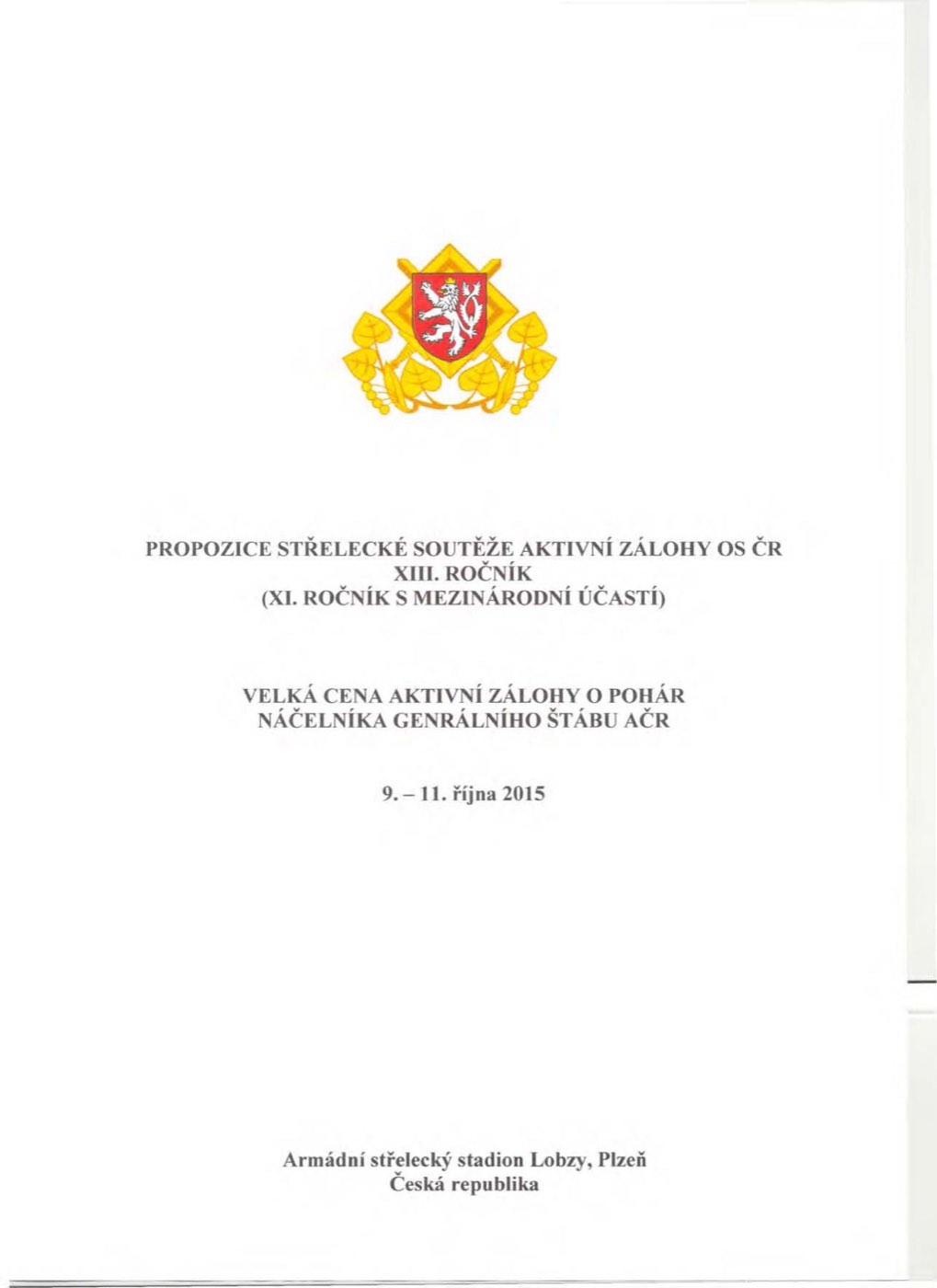 VELKÁ CENY AKTIVNÍ ZÁLOHY O POHÁR NÁČELNÍKA GENERÁLNÍHO ŠTÁBU AČR